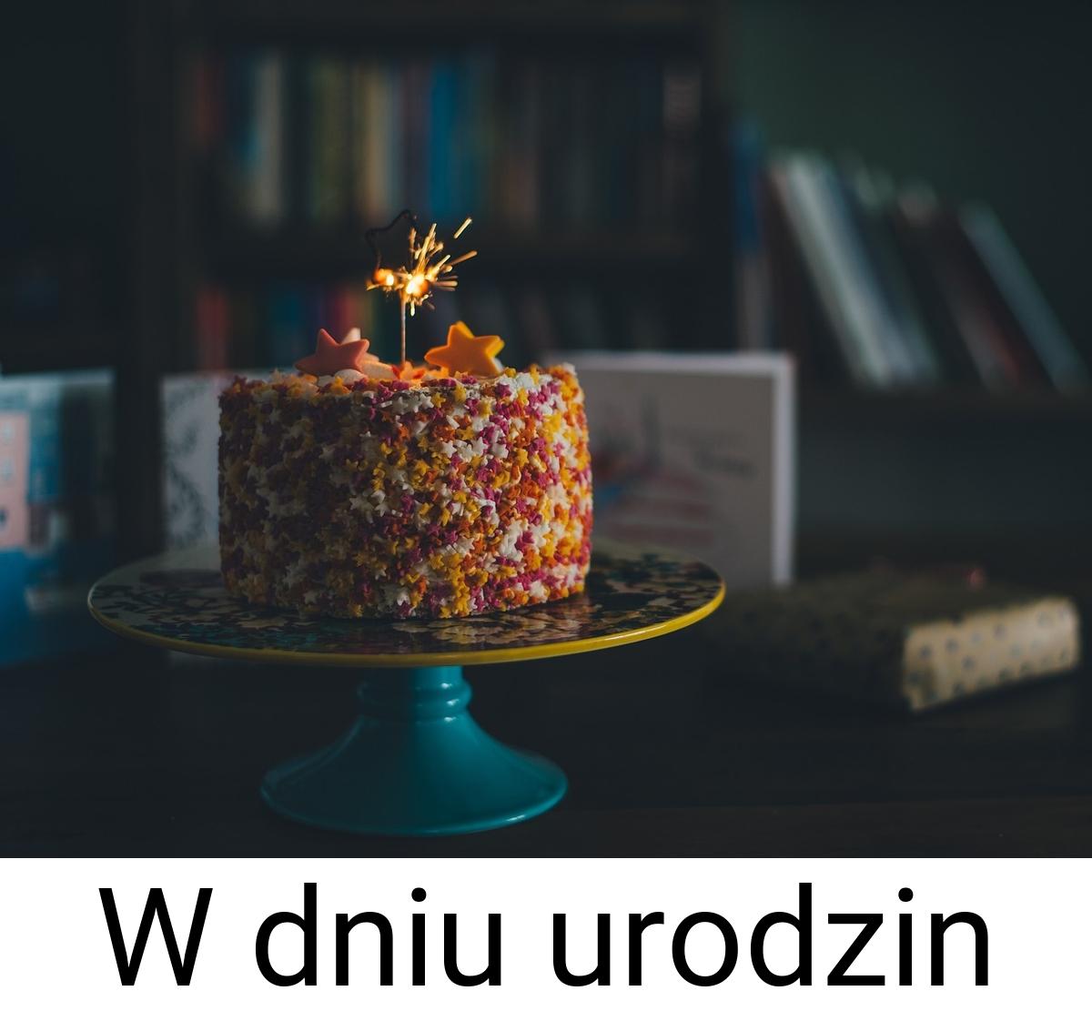 W dniu urodzin