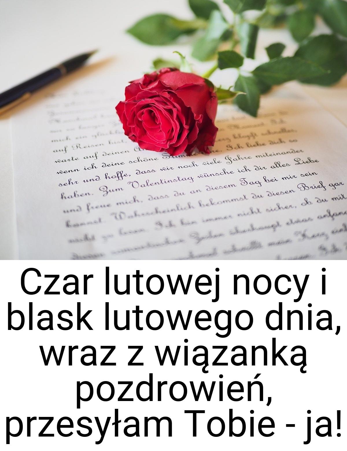 Czar lutowej nocy i blask lutowego dnia, wraz z wiązanką