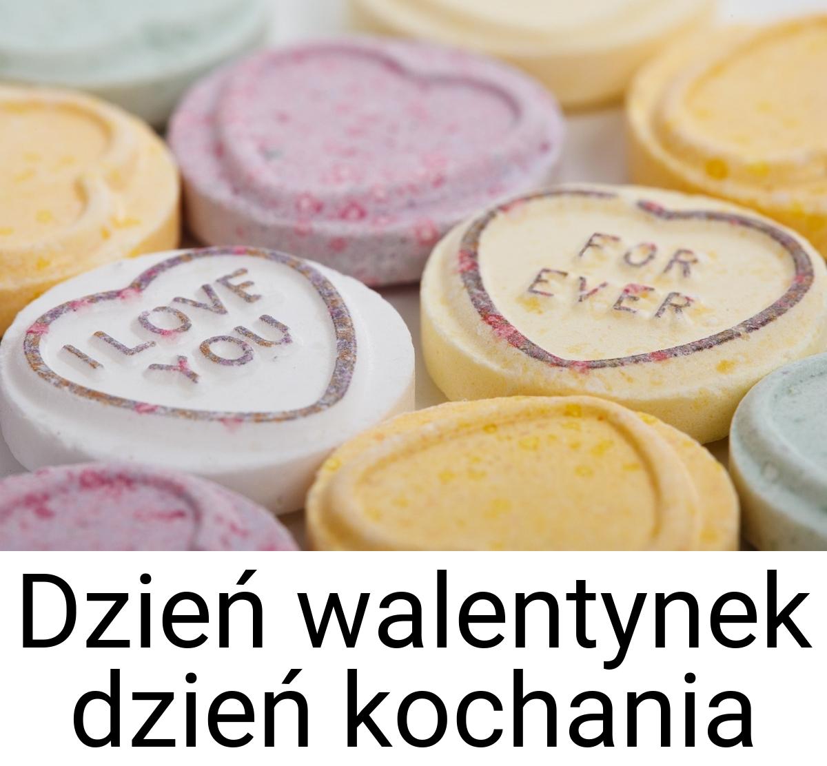 Dzień walentynek dzień kochania