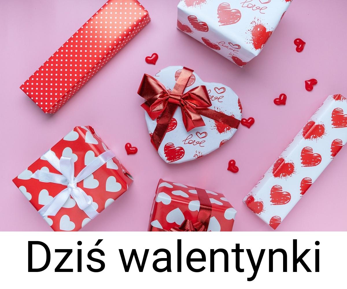 Dziś walentynki