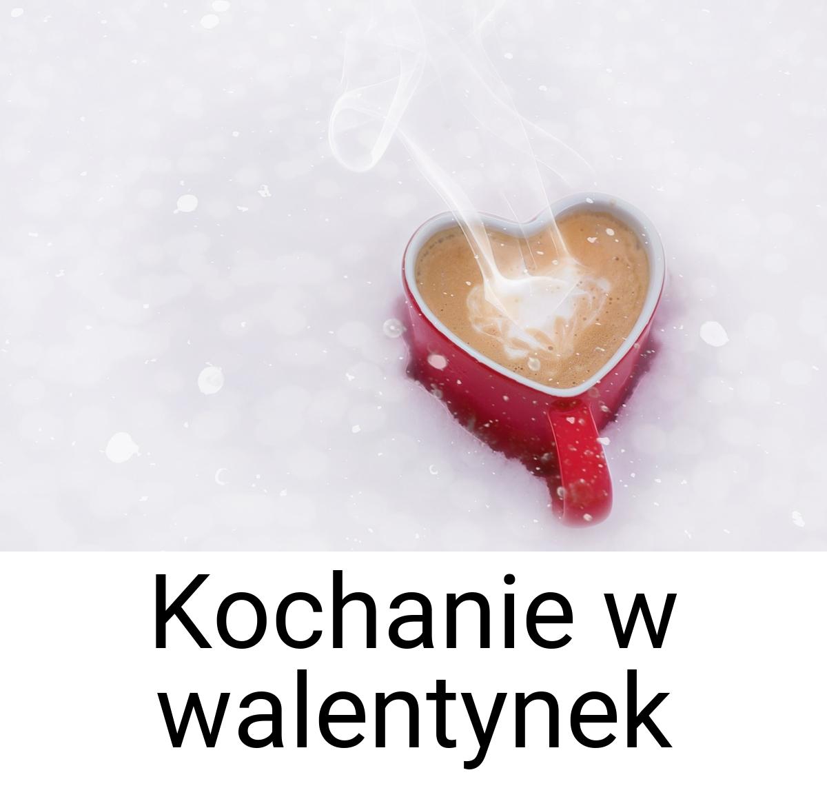 Kochanie w walentynek