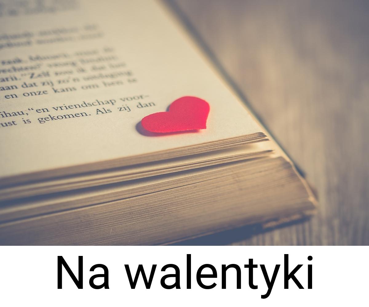 Na walentyki