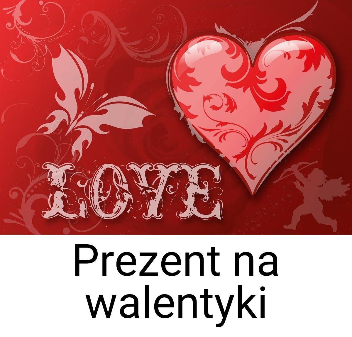 Prezent na walentyki