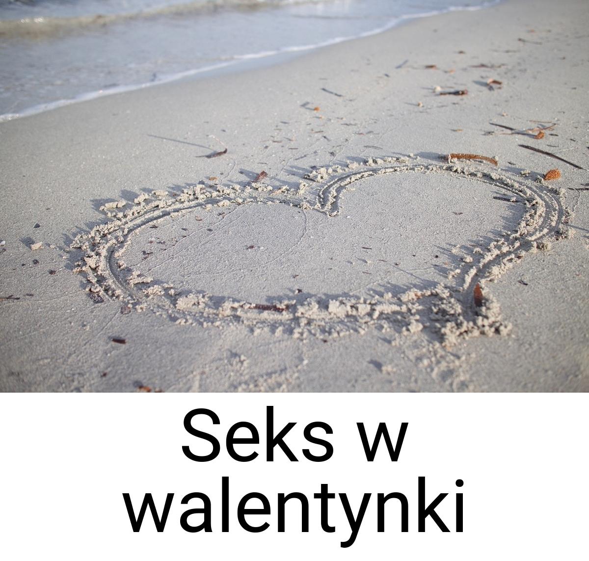 Seks w walentynki