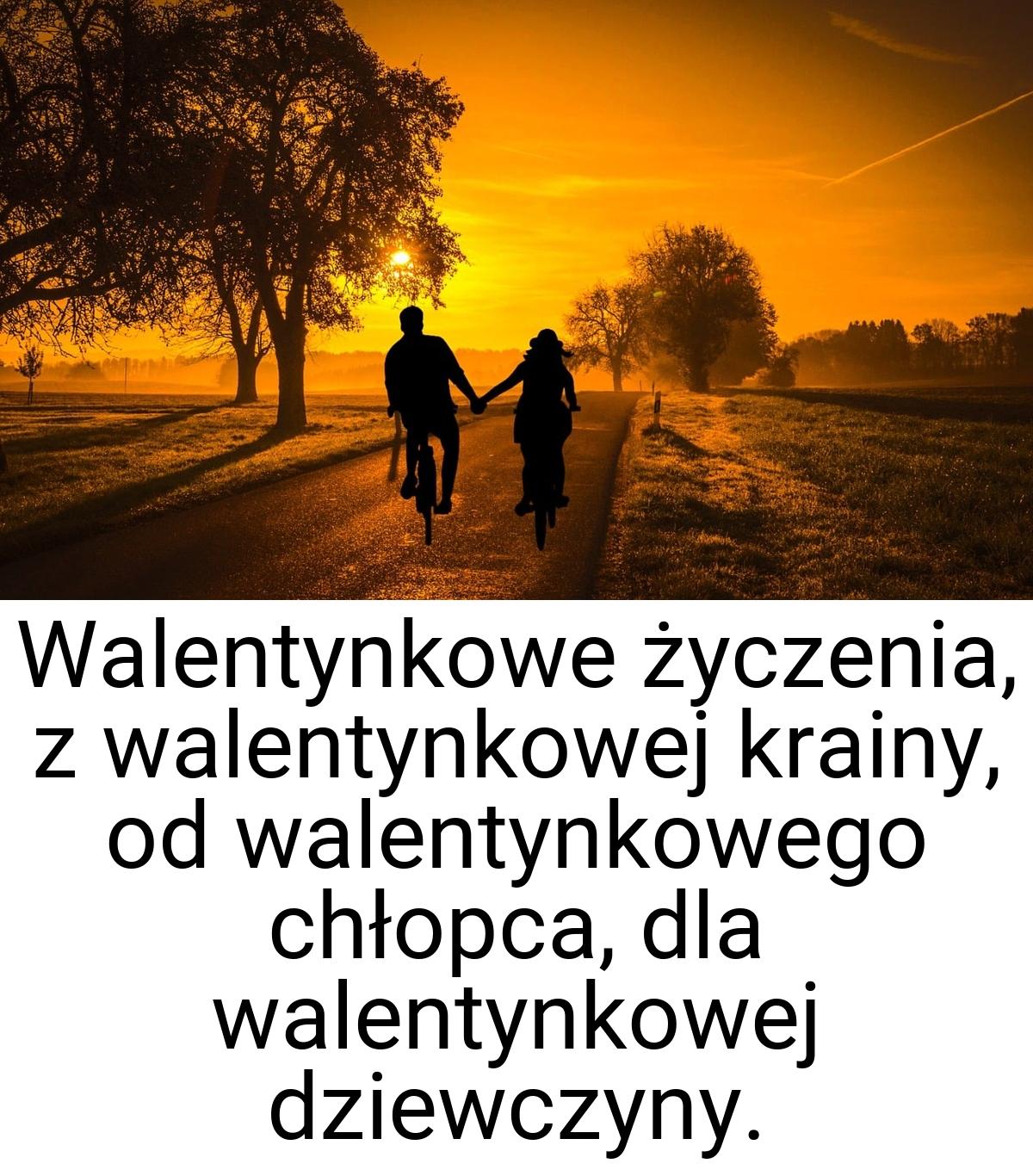 Walentynkowe życzenia, z walentynkowej krainy, od