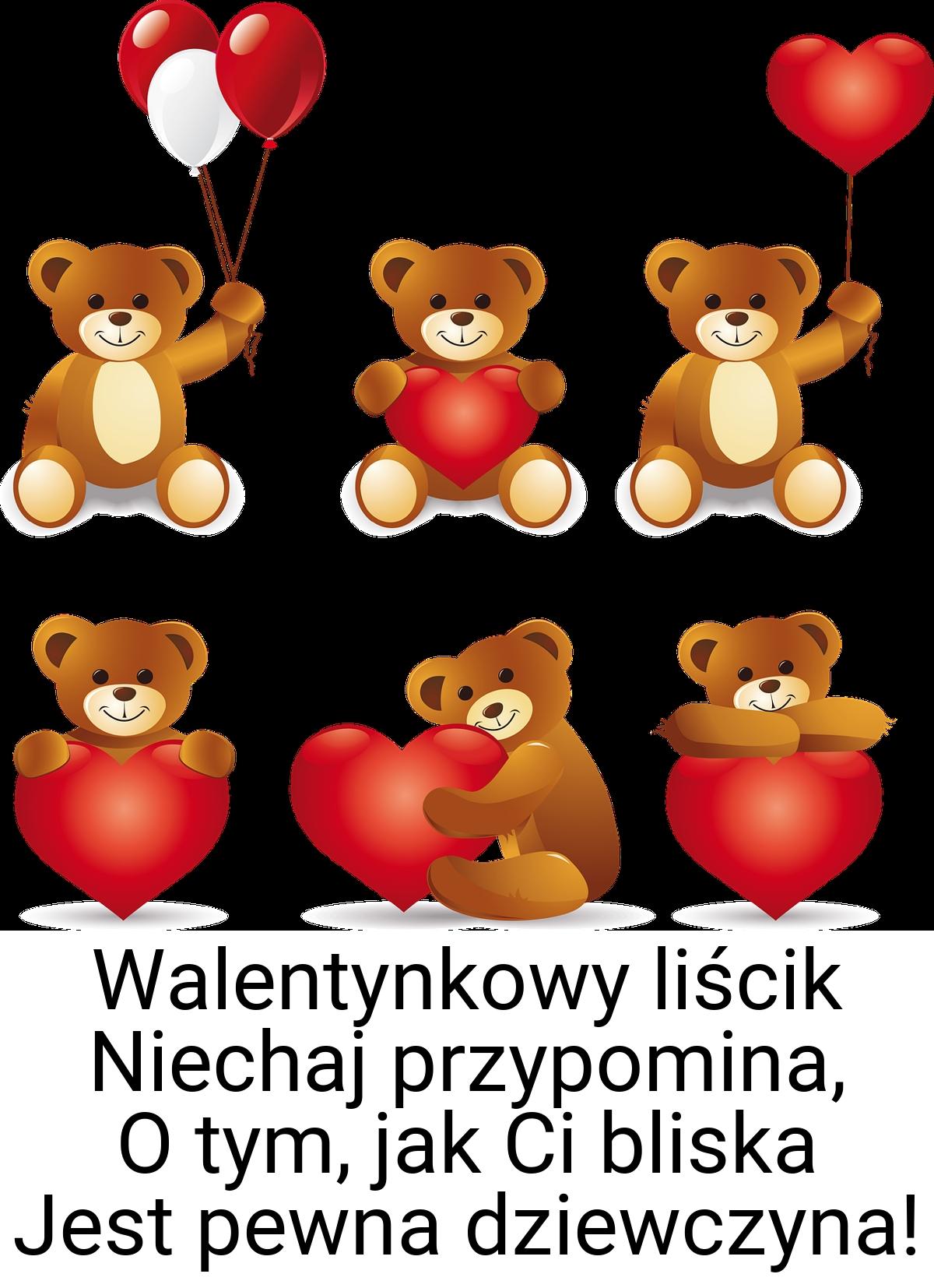 Walentynkowy liścik Niechaj przypomina, O tym, jak Ci