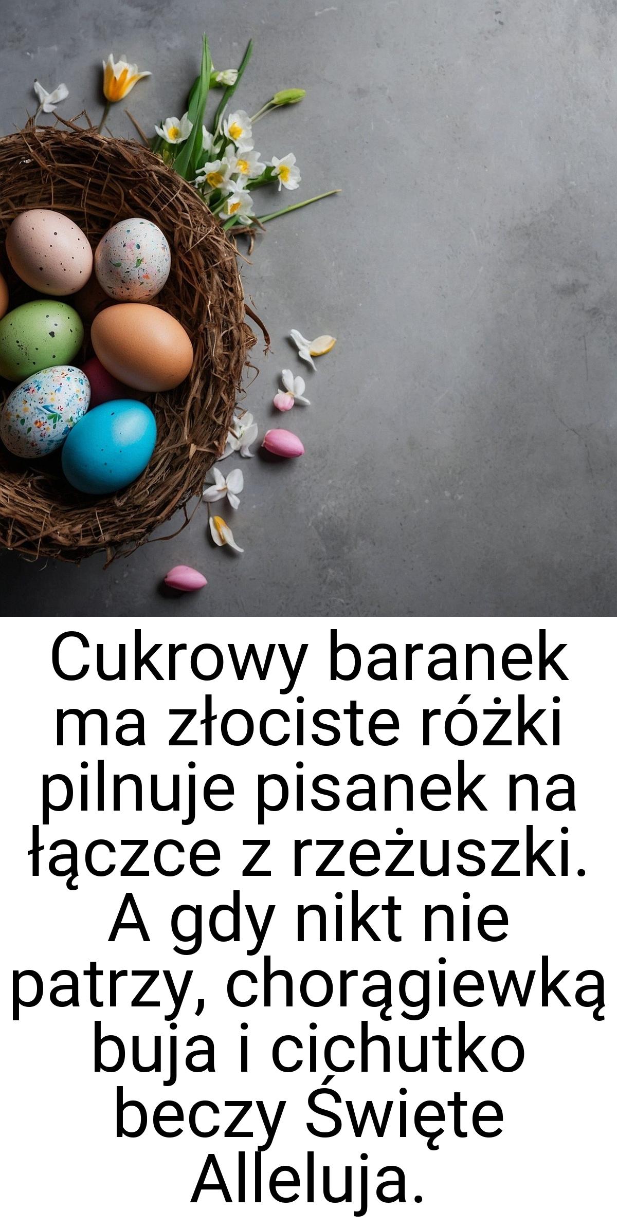 Cukrowy baranek ma złociste różki pilnuje pisanek na łączce