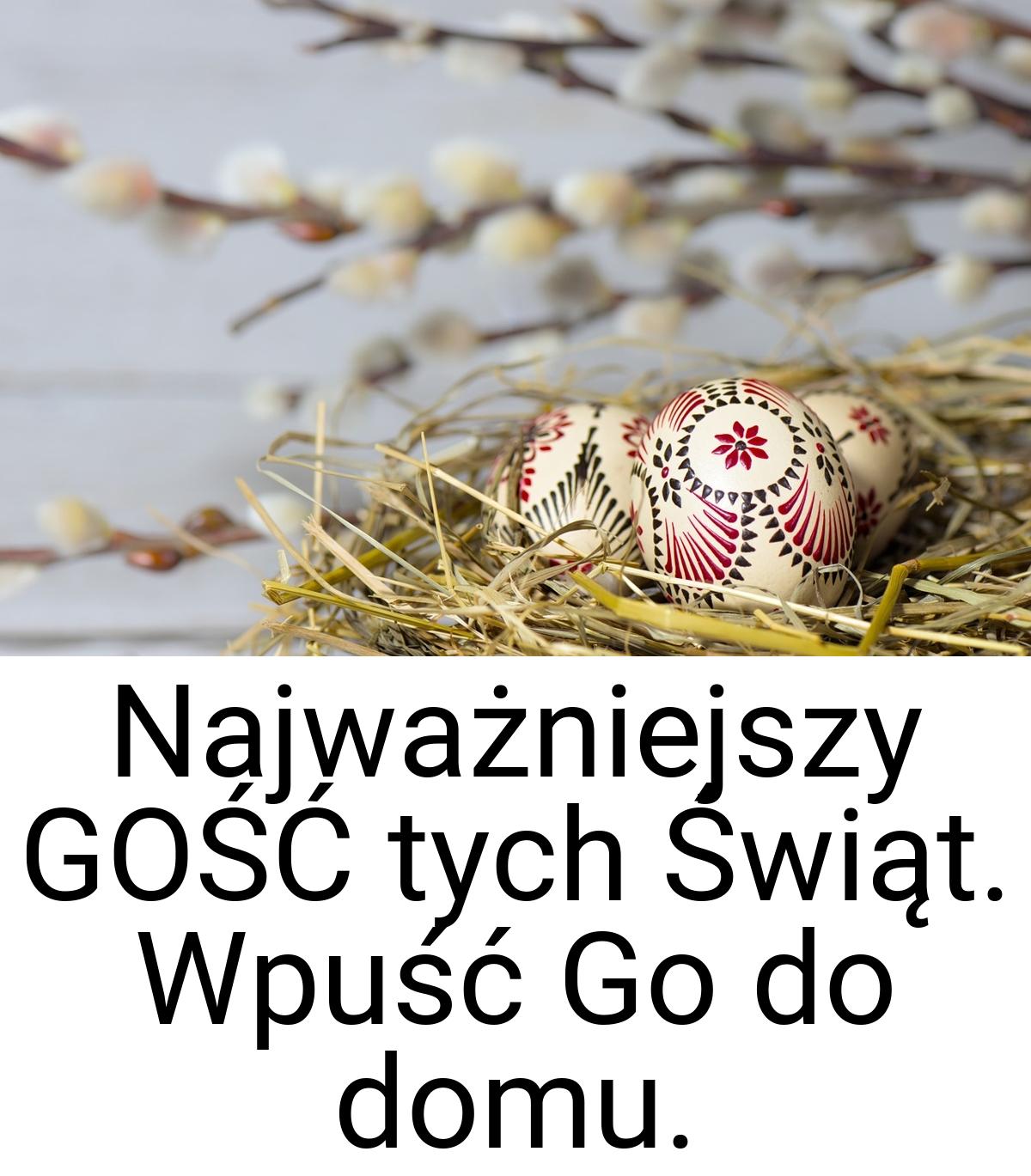 Najważniejszy GOŚĆ tych Świąt. Wpuść Go do domu