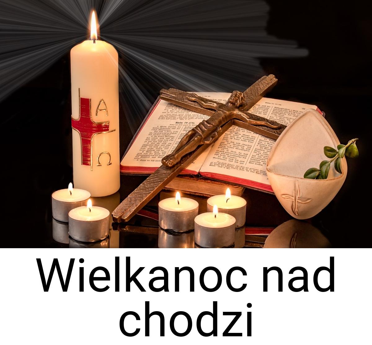 Wielkanoc nad chodzi