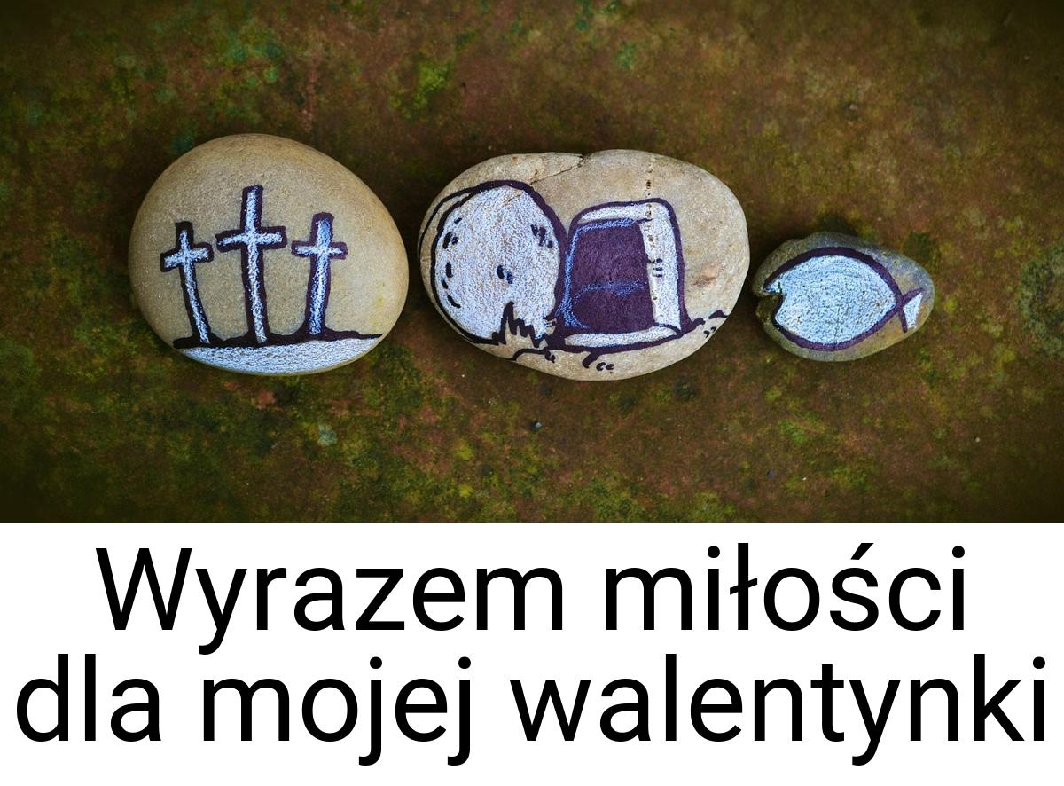 Wyrazem miłości dla mojej walentynki