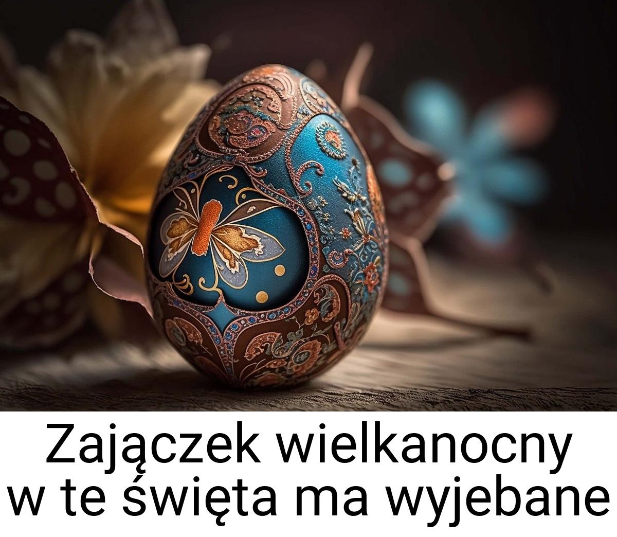 Zajączek wielkanocny w te święta ma wyjebane