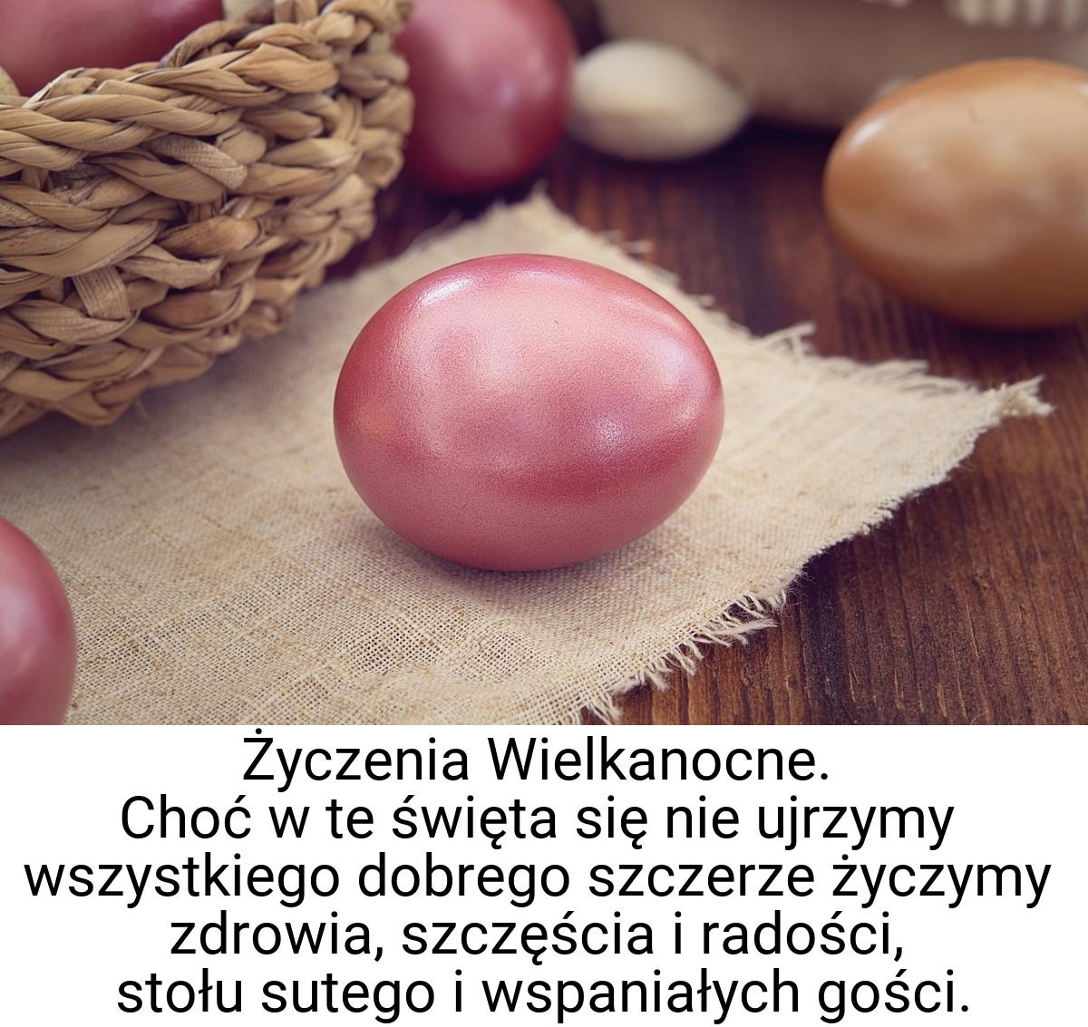 Życzenia Wielkanocne. Choć w te święta się nie ujrzymy